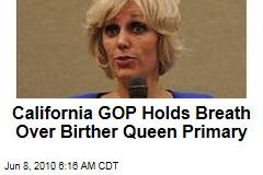 california-gop-holds-breath-over-birther-queen-primary.jpeg