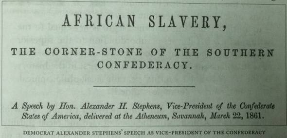 Alexander-Stephens-Speech-African-Slavery-the-Cornerstone-of-the-Confederacy.jpg