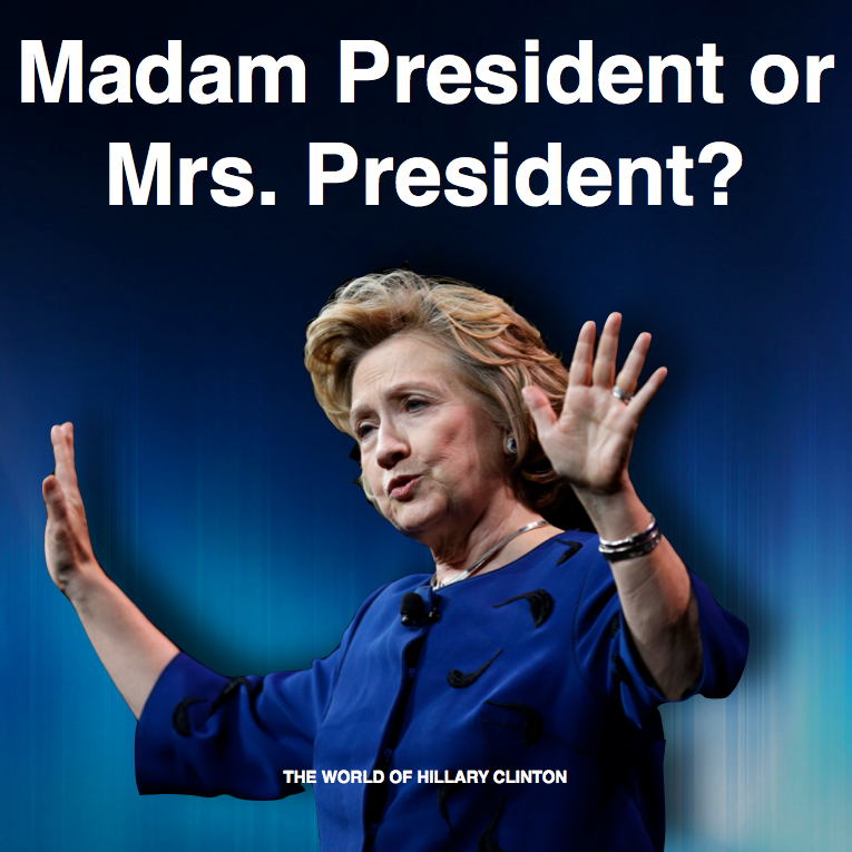 hillary+clinton+2016+Madam+President+or+Mrs.+President+-+the+world+of+hillary+clinton+-+03.png