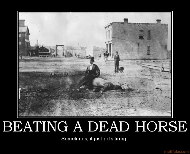 beating-a-dead-horse-horse-demotivational-poster-1267844749.png