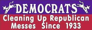 Democrats+Cleaning+up+GOP+Messes+Bumper+Sticker.jpg