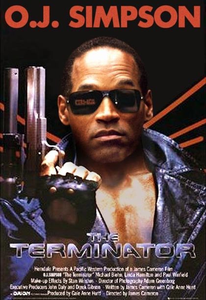 Terminator+starring+OJ+Simpson.jpg