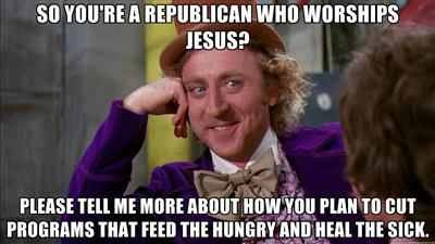republican-jesus-willy-wonka-meme-gop-feed-poor-heal-sick.jpg