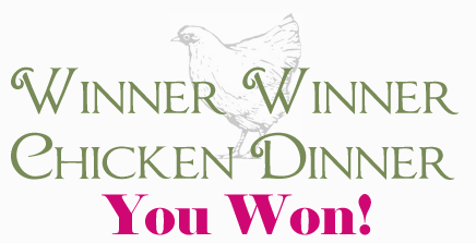 winner+winner+chicken+dinner+you+won+on+sweet+life+blog+giveaway.png