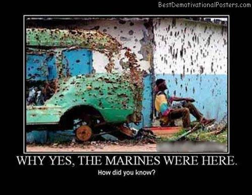 Why-Yes-The-Marines-Were-Here-Demotivational-Poster.jpg