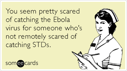 pretty-scared-catching-ebola-virus-std-topical-funny-ecard-mkM.png