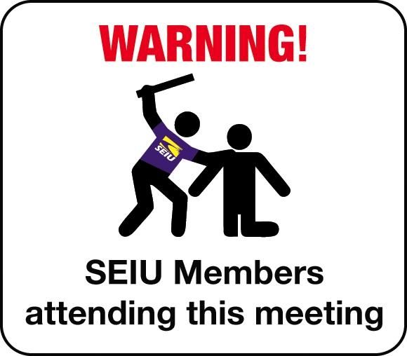 warning-seiu-members-attending-this-meeting.jpg