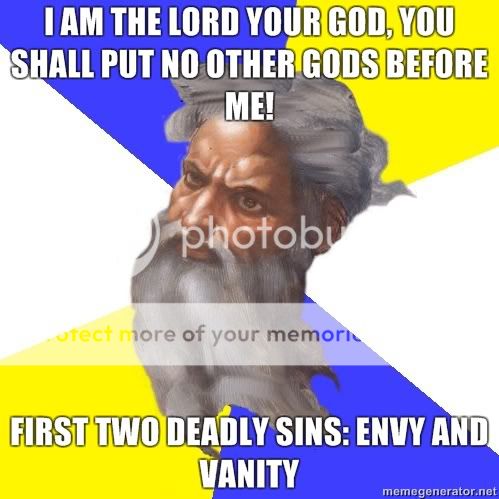I-am-the-Lord-your-God-you-shall-put-no-other-Gods-before-me-First-two-deadly-sins-Envy-and-Vanity.jpg