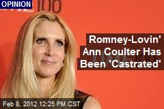 romney-lovin-ann-coulter-has-been-castrated.jpeg