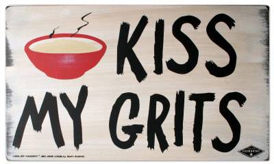kiss-my-grits.jpg