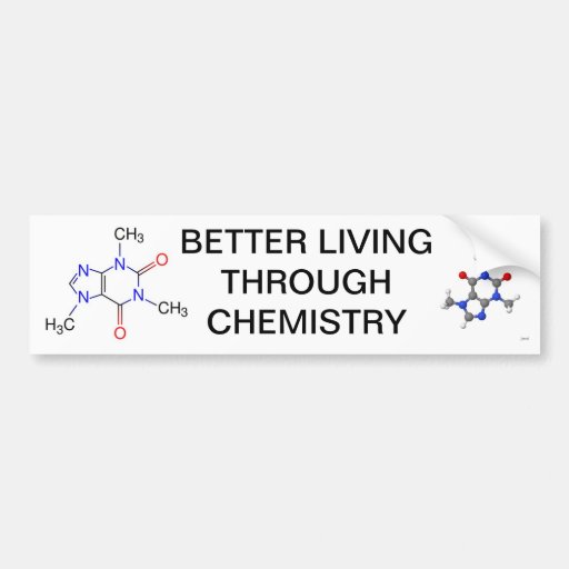 better_living_through_chemistry_bumper_sticker-rcbb392b83ac5400f8054fe87ec88c0b5_v9wht_8byvr_512.jpg