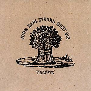 Traffic-John_Barleycorn_Must_Die_%28album_cover%29.jpg