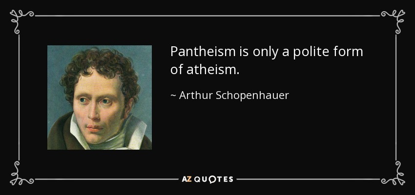 quote-pantheism-is-only-a-polite-form-of-atheism-arthur-schopenhauer-122-32-91.jpg