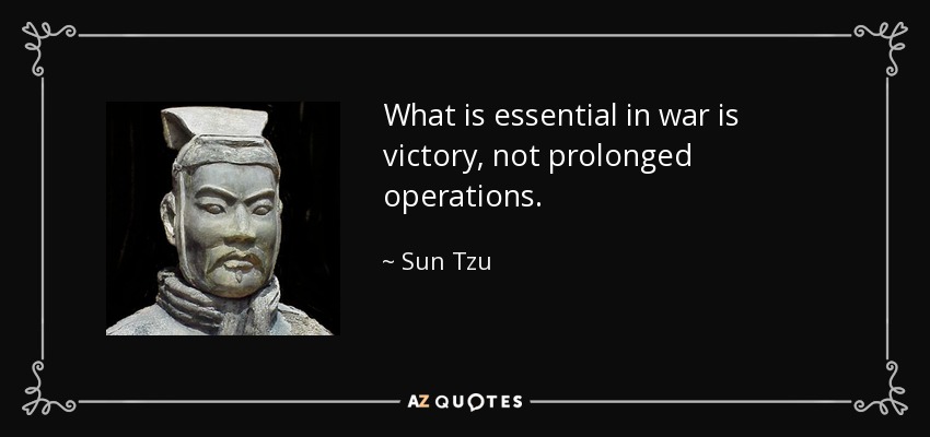 quote-what-is-essential-in-war-is-victory-not-prolonged-operations-sun-tzu-54-88-26.jpg