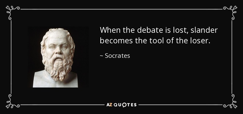 quote-when-the-debate-is-lost-slander-becomes-the-tool-of-the-loser-socrates-67-31-29.jpg