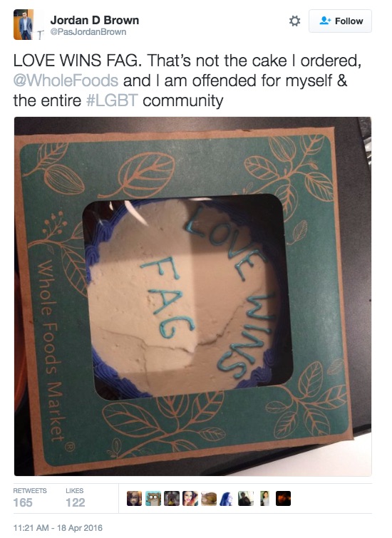 Jordan_D_Brown_on_Twitter___LOVE_WINS_FAG__That%E2%80%99s_not_the_cake_I_ordered___WholeFoods_and_I_am_offended_for_myself___the_entire__LGBT_community_https___t_co_cuxuv6mL3G_.jpg