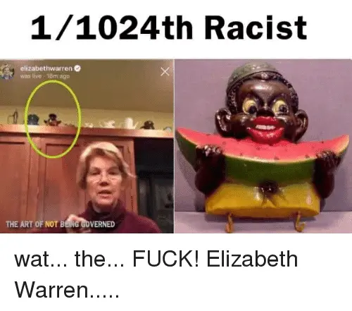 1-1024th-racist-elizabethwarren-was-live-18m-ago-the-art-of-39501399.webp