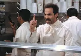 No soup for you! How to always be in demand... inspired by the Soup Nazi! -