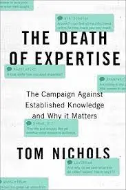 Amazon.com: The Death of Expertise: The Campaign against Established  Knowledge and Why it Matters eBook : Nichols, Tom: Kindle Store
