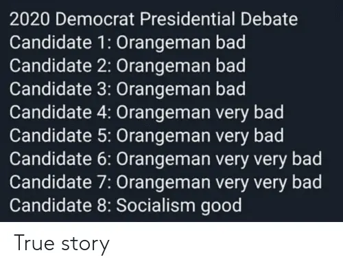 2020-democrat-presidential-debate-candidate-1-orangeman-bad-candidate865rfghju76r.webp