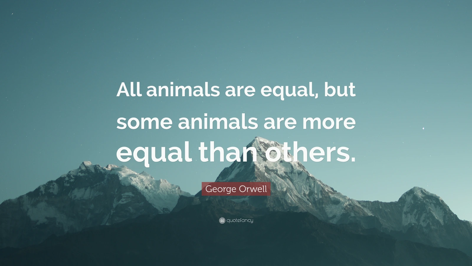 2025443-George-Orwell-Quote-All-animals-are-equal-but-some-animals-are.webp
