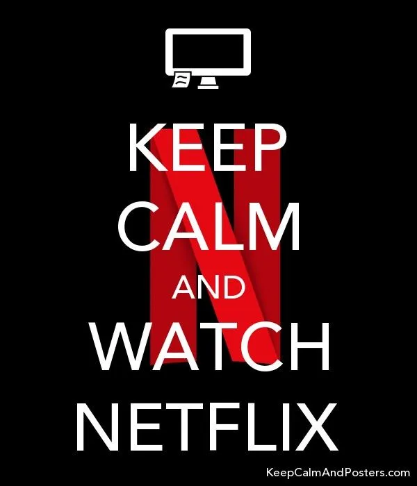 6193091_keep_calm_and_watch_netflix.webp