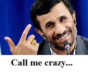 Ahmad call me crazy.webp