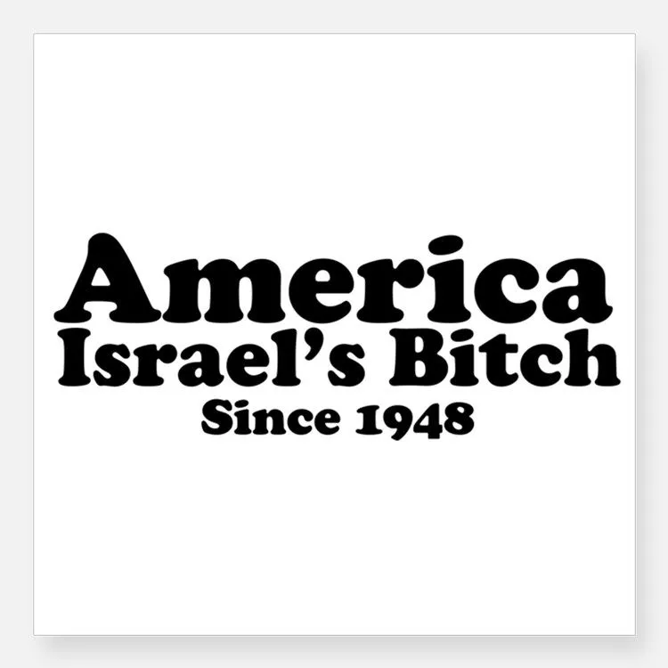 america_israels_bitch_since_1948_square_sticker.webp