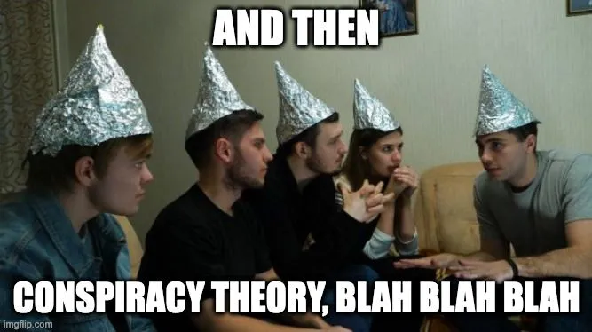 And then conspiracy theory.webp