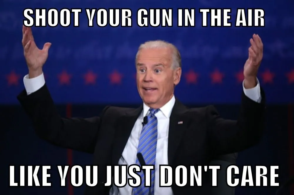 BIDEN-GUN-MEME-SHOOT-YOUR-GUNS-IN-THE-AIR-LIKE-YOU-JUST-DONT-CRE.webp