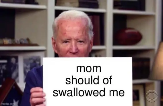 biden mom should have swallowed.webp
