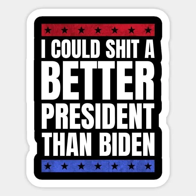 biden shit a better pres.webp