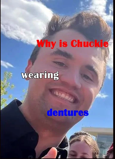 Charlie Kirk Dentures TEXT.webp