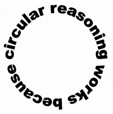 circular-reasoning-works-because.webp