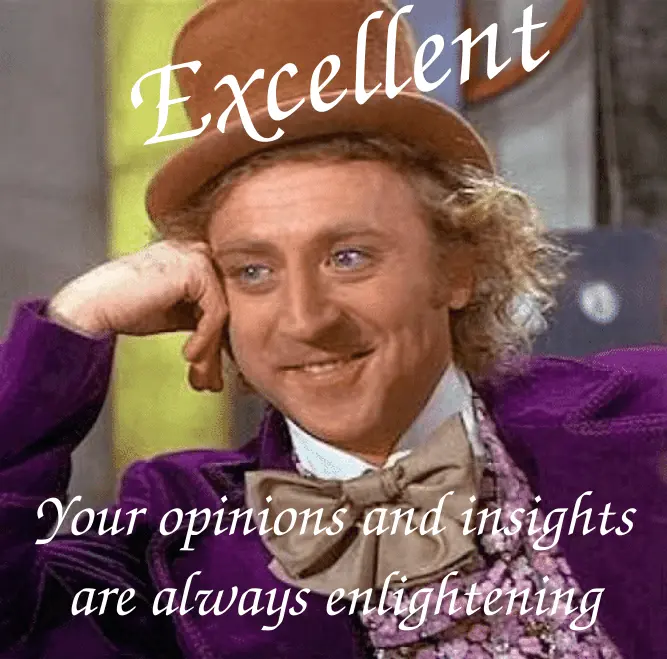 condescending-wonka-Excellent enlightening opinions.webp