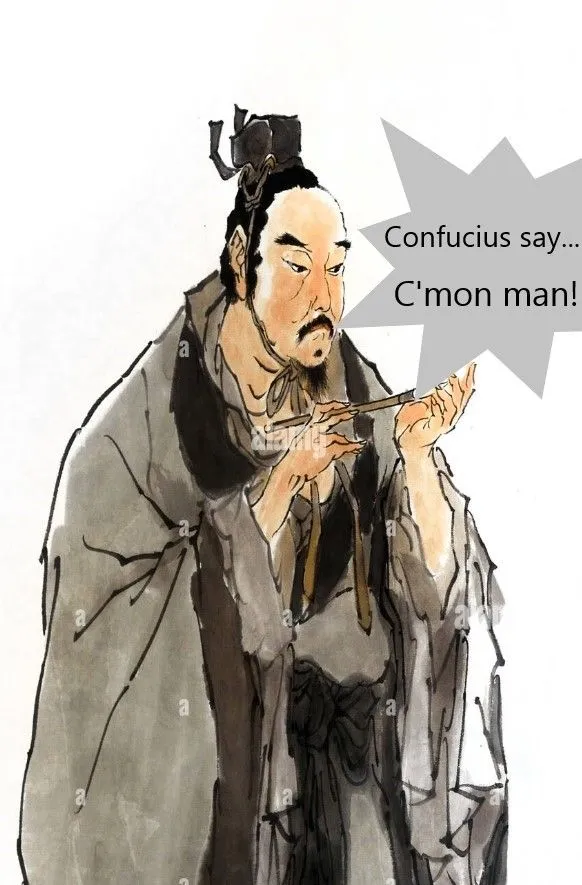 confucius c'mon man.webp