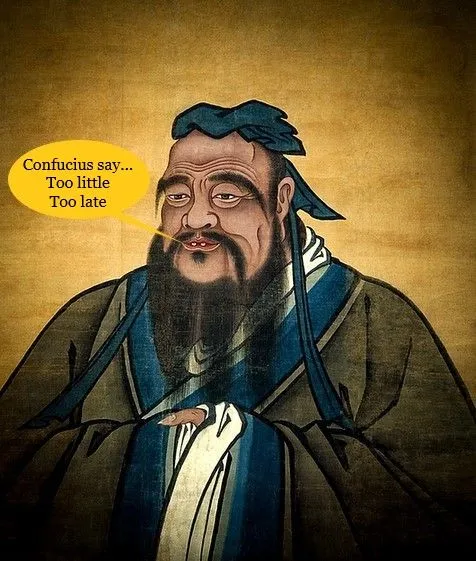 confucius too little too late.webp