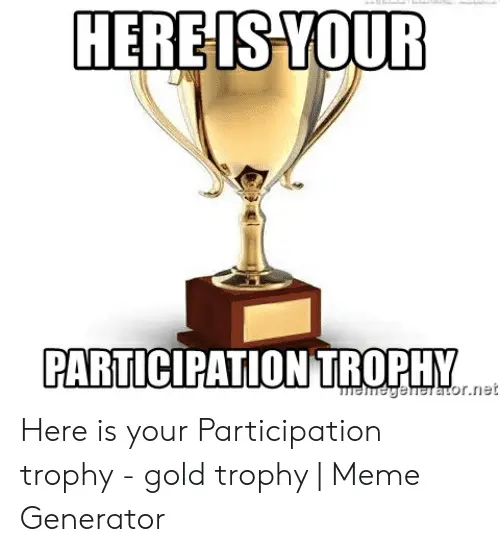 here-is-your-participation-trophy-ahageheralor-net-here-is-your-participation-49156034.webp