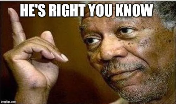 he's right ya know.webp