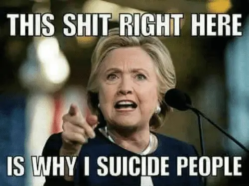 hillary-this-shit-right-here-is-lwhy-i-suicide-people-33012542.webp