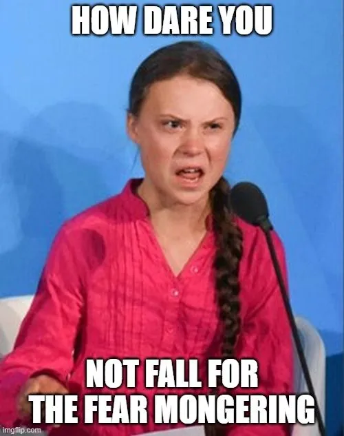 how dare you fear mongering.webp