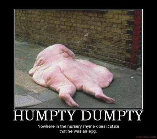 humpty-dumpty-hmm-funny-dark-humor-demotivational-poster-1257730735.webp