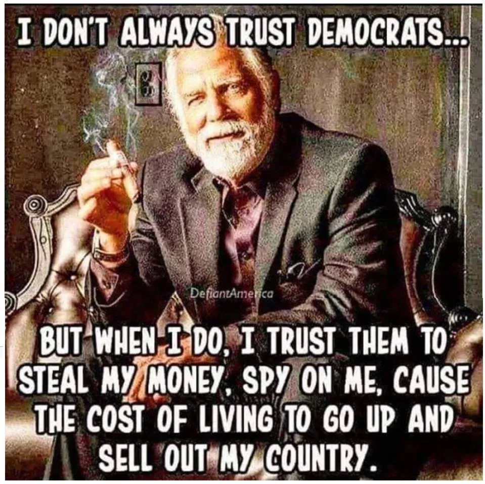 ````I don't always trust Democrats.webp