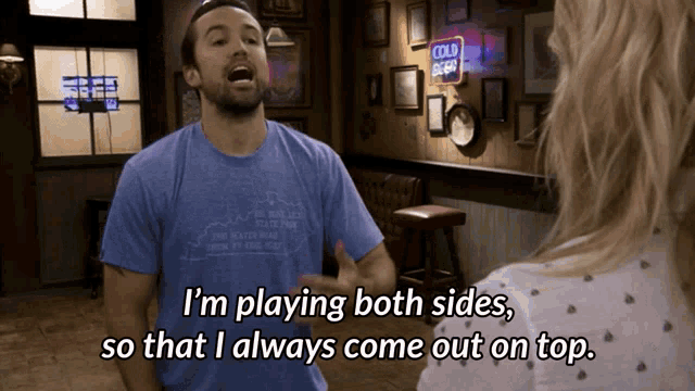 I'm playing both sides.gif