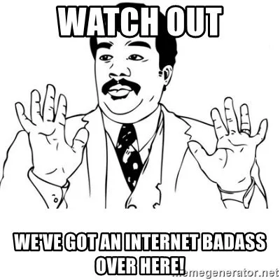 Internet badass.jpg