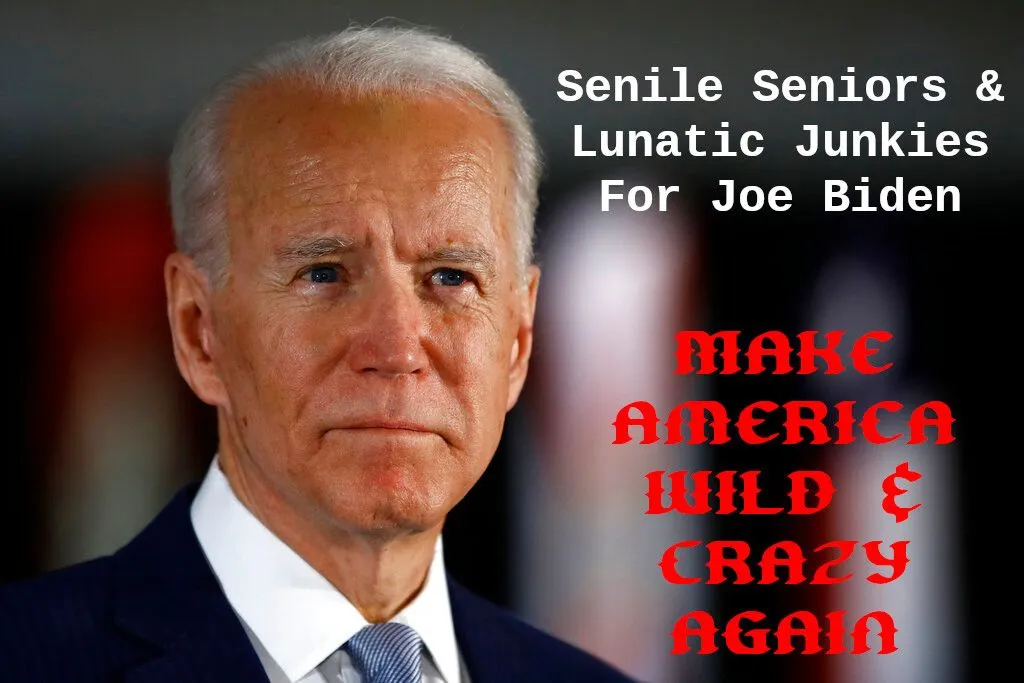 Joe_Biden-Make_America_Wild_and_Crazy.webp