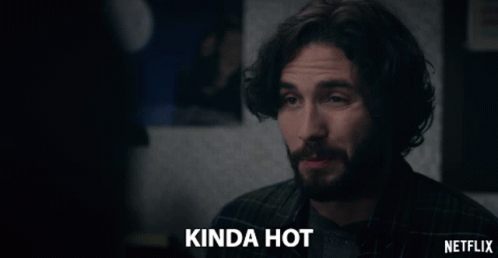 kinda-hot-boyfriend.gif