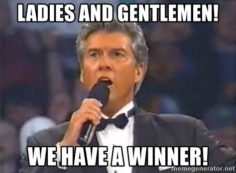 ladies-and-gentlemen-winner-meme.webp