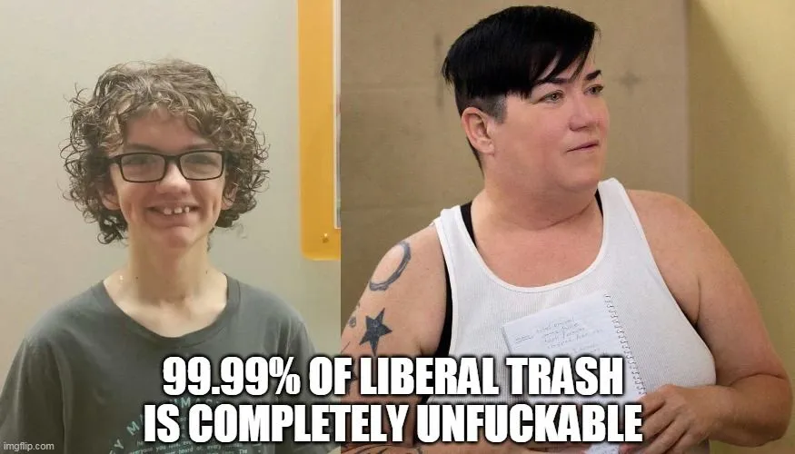 liberals unfuckable.webp