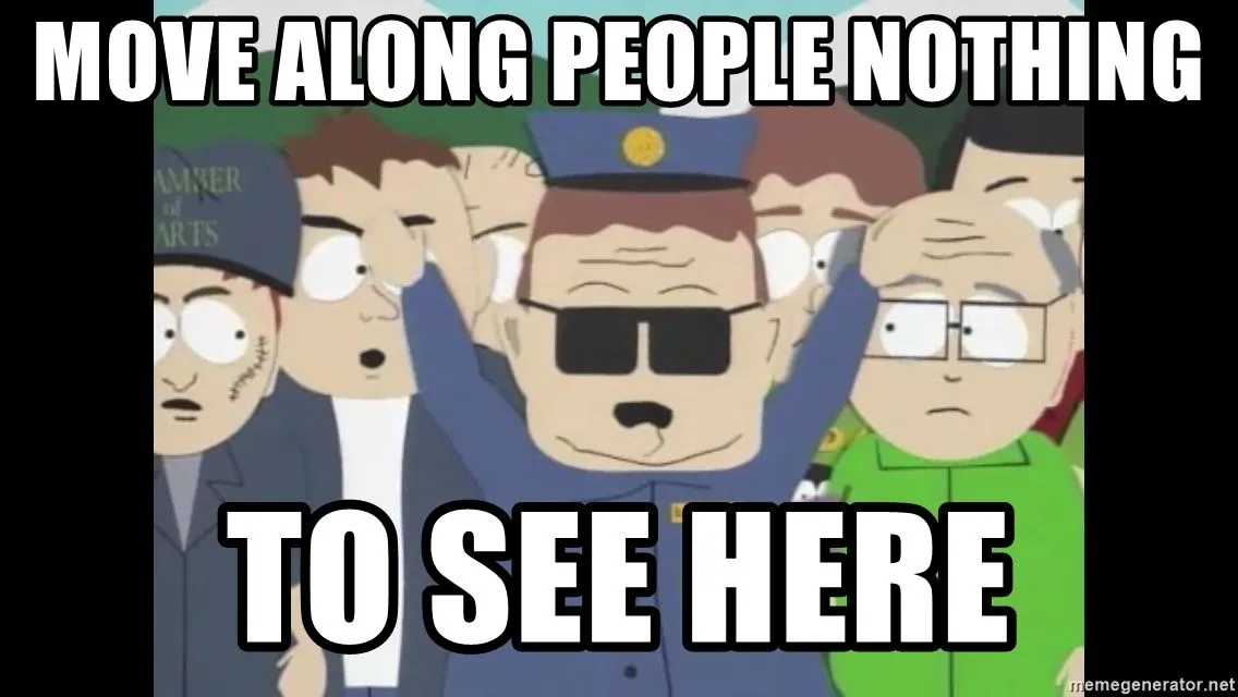 move-along-people-nothing-to-see-here.webp